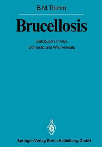 Cover image for Brucellosis: Distribution in Man, Domestic and Wild Animals