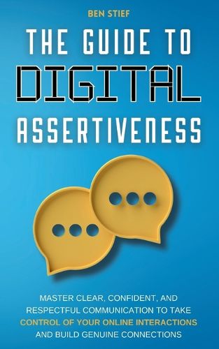 Cover image for The Guide to Digital Assertiveness