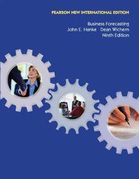 Cover image for Business Forecasting: Pearson New International Edition