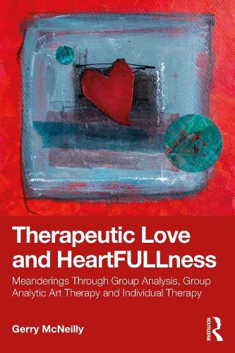 Cover image for Therapeutic Love and Heartfullness