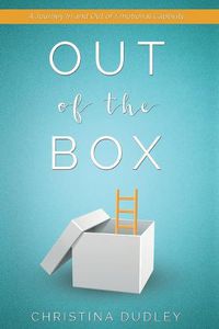 Cover image for Out of the Box: A Journey In and Out of Emotional Captivity