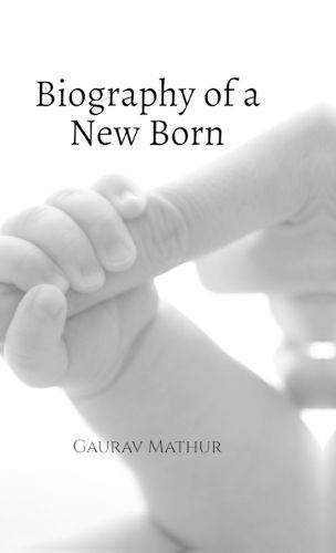 Cover image for Biography of a New Born