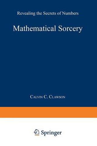 Cover image for Mathematical Sorcery: Revealing the Secrets of Numbers