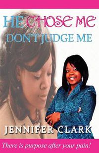 Cover image for He Chose Me: Don't Judge Me