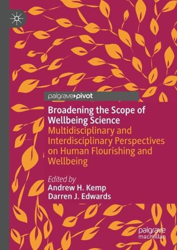 Cover image for Broadening the Scope of Wellbeing Science: Multidisciplinary and Interdisciplinary Perspectives on Human Flourishing and Wellbeing
