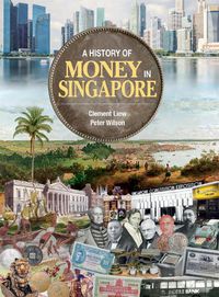 Cover image for A History of Money in Singapore