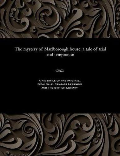 Cover image for The Mystery of Marlborough House: A Tale of Trial and Temptation