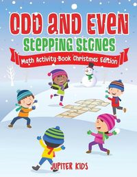 Cover image for Odd and Even Stepping Stones - Math Activity Book Christmas Edition