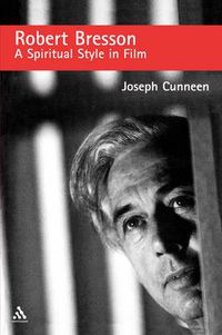 Cover image for Robert Bresson: A Spiritual Style in Film