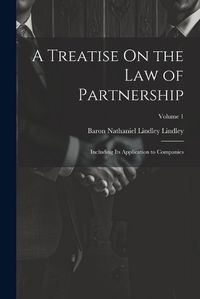 Cover image for A Treatise On the Law of Partnership