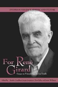 Cover image for For Rene Girard: Essays in Friendship and in Truth