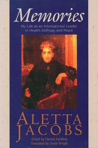 Cover image for Memories: My Life as an International Leader in Health, Suffrage, and Peace