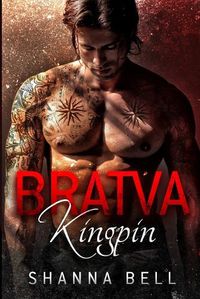 Cover image for Bratva Kingpin: a dark mafia romance