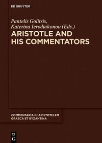 Cover image for Aristotle and His Commentators: Studies in Memory of Paraskevi Kotzia