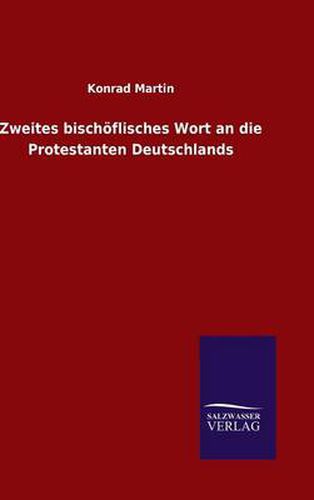 Cover image for Zweites bischoeflisches Wort an die Protestanten Deutschlands