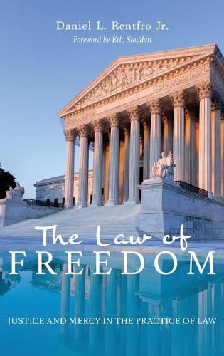 Cover image for The Law of Freedom: Justice and Mercy in the Practice of Law