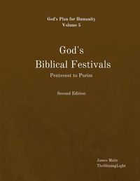 Cover image for God's Biblical Festivals: Pentecost to Purim