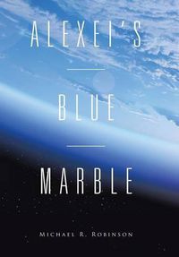 Cover image for Alexei's Blue Marble
