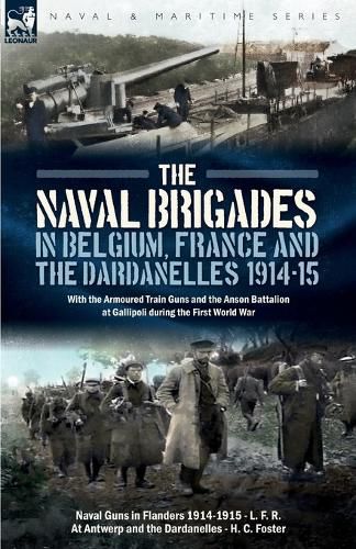 Cover image for The Naval Brigades in Belgium, France & The Dardanelles, 1914-15