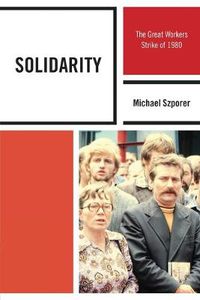 Cover image for Solidarity: The Great Workers Strike of 1980