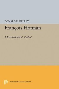 Cover image for Francois Hotman: A Revolutionary's Ordeal