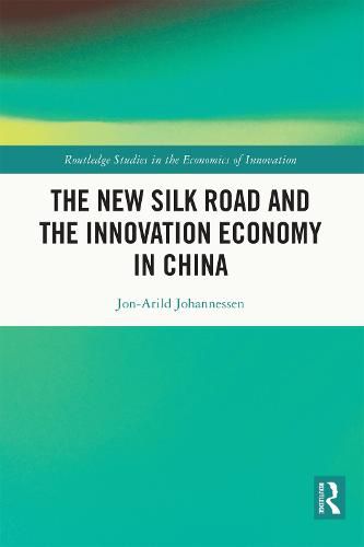 The New Silk Road and the Innovation Economy in China