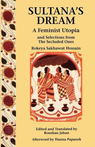 Cover image for Sultana's Dream: And Selections from the Secluded Ones