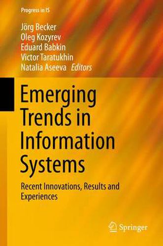 Emerging Trends in Information Systems: Recent Innovations, Results and Experiences