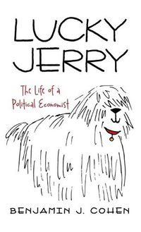 Cover image for Lucky Jerry: The Life of a Political Economist