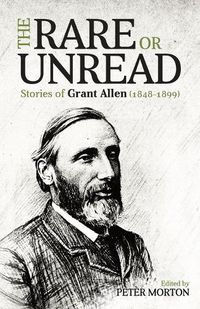 Cover image for The Rare or Unread Stories of Grant Allen