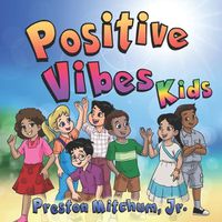 Cover image for Positive Vibes Kids - The Picture Book