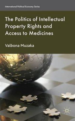 Cover image for The Politics of Intellectual Property Rights and Access to Medicines