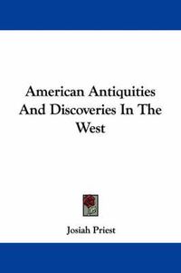 Cover image for American Antiquities and Discoveries in the West