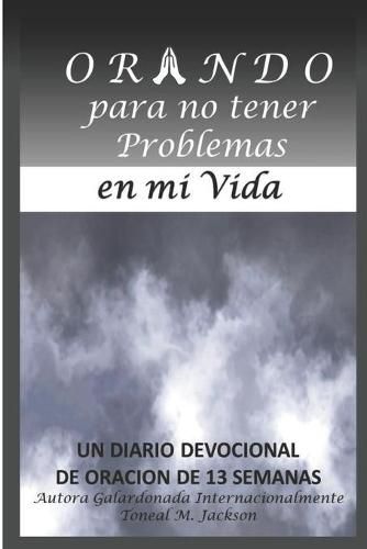 Cover image for Orando para no tener Problemas en mi Vida