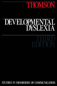 Cover image for Developmental Dyslexia: Its Nature, Assessment and Remediation