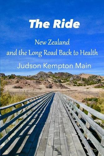 Cover image for The Ride: New Zealand and the Long Road Back to Health