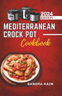 Cover image for Mediterranean Crock Pot Cookbook