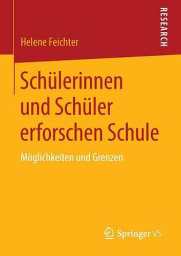 Cover image for Schulerinnen Und Schuler Erforschen Schule: Moeglichkeiten Und Grenzen