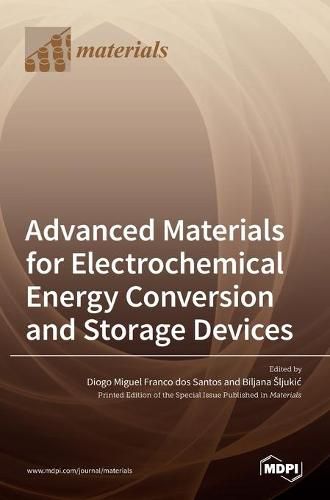 Cover image for Advanced Materials for Electrochemical Energy Conversion and Storage Devices