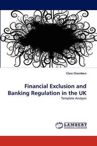 Cover image for Financial Exclusion and Banking Regulation in the UK
