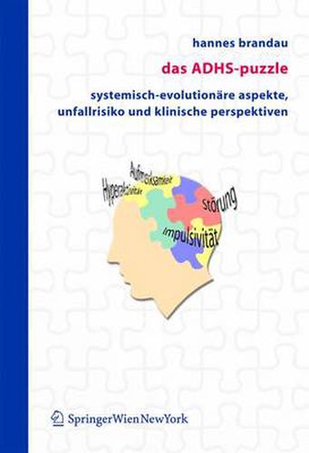 Cover image for Das Adhs-Puzzle: Systemisch-Evolutionare Aspekte, Unfallrisiko Und Klinische Perspektiven