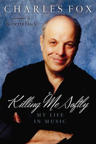 Cover image for Killing Me Softly: My Life in Music