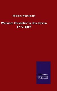 Cover image for Weimars Musenhof in den Jahren 1772-1807