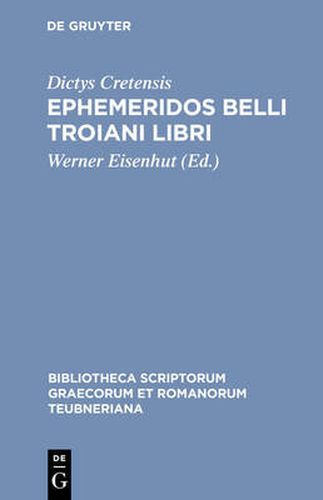 Cover image for Ephemeridos Belli Troiani Lib CB