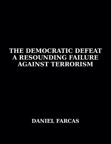 Cover image for The Democratic Defeat a Resounding Failure zAgainst Terrorism