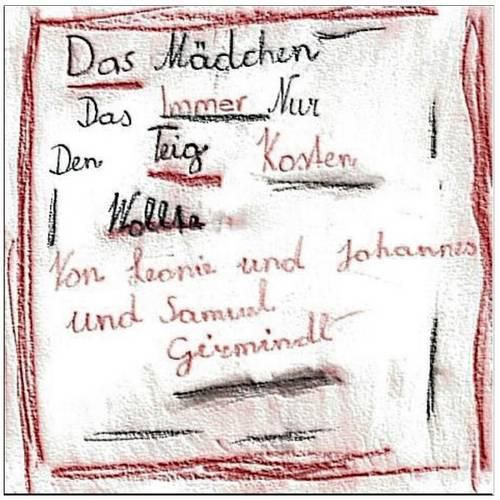 Cover image for Das Madchen das immer nur den Teig kosten wollte