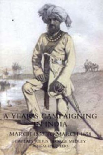 Cover image for Year's Campaigning in India from March 1857 to March 1858