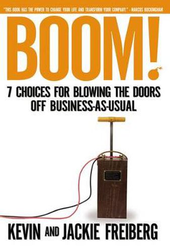 Cover image for Boom!: 7 Choices for Blowing the Doors Off Business-As-Usual