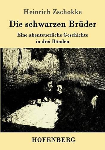 Cover image for Die schwarzen Bruder: Eine abenteuerliche Geschichte in drei Banden