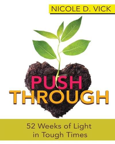 Cover image for Pushing Through 52 Weeks of Light in Tough Times